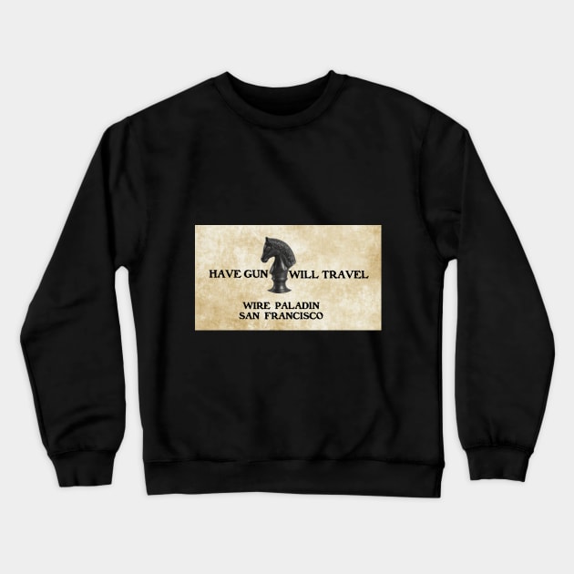 Have Gun Will Travel - Wire Paladin Crewneck Sweatshirt by Naves